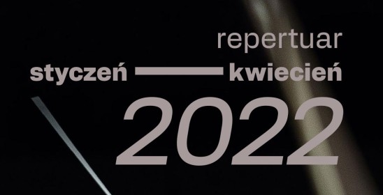 napis: repertuar styczeń - kwiecień 2022