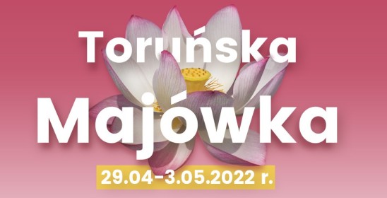 Toruńska majówka 29.04-3.05.2022