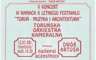 Plakat - V Koncert w ramach II Letniego Festiwalu Toruń - Muzyka i Architektura w dniu 12 lipca 1998 roku