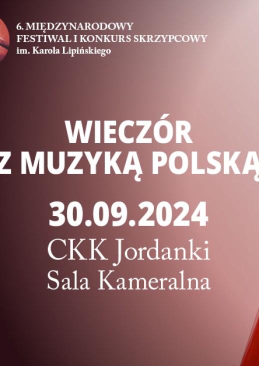 Wieczór z  muzyką polską 30.09.2024 CKK Jordanki Sala Kameralna