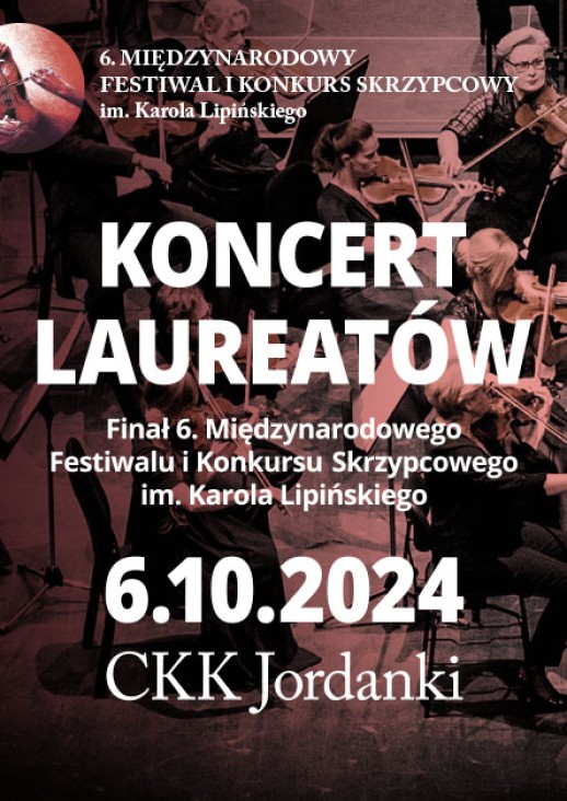 Koncert Laureatów, Finał 6. Międzynarodowego Festiwalu i Konkursu Skrzypcowego im. Karola Lipińskiego, 6.10.2024, CKK Jordanki